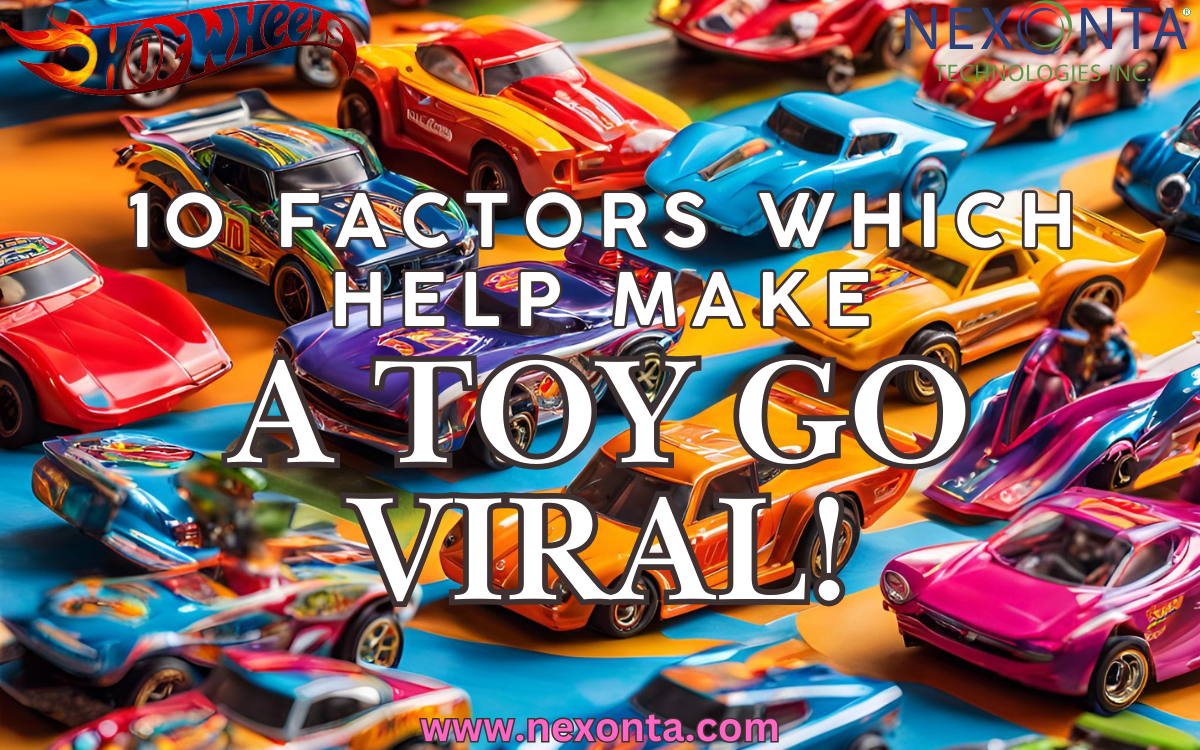 The 10 Contributing Factors Required for a Toy to Become Wildly Popular