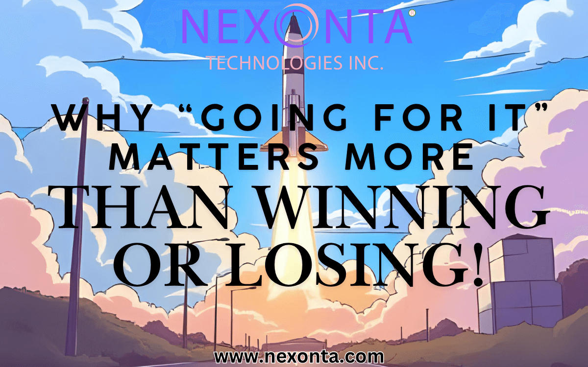 Why “Going for It” Matters More Than Winning or Losing