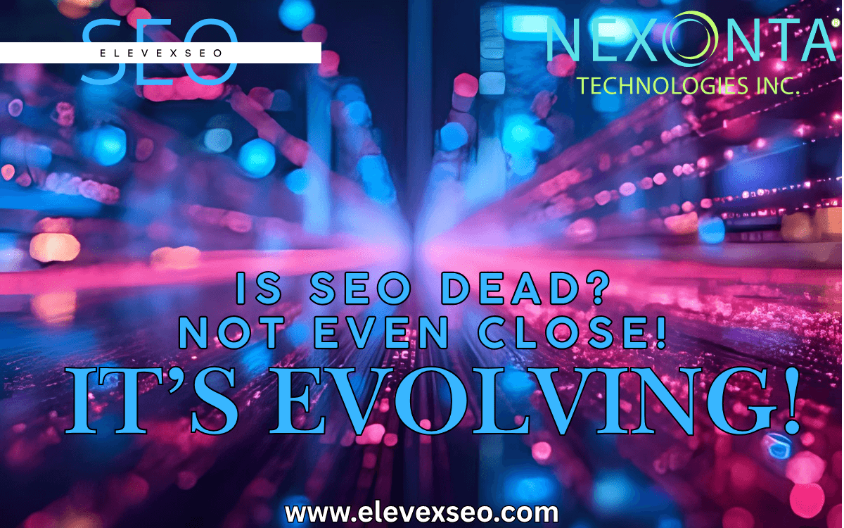 Is SEO Dead? Not Even Close. It’s Evolving.