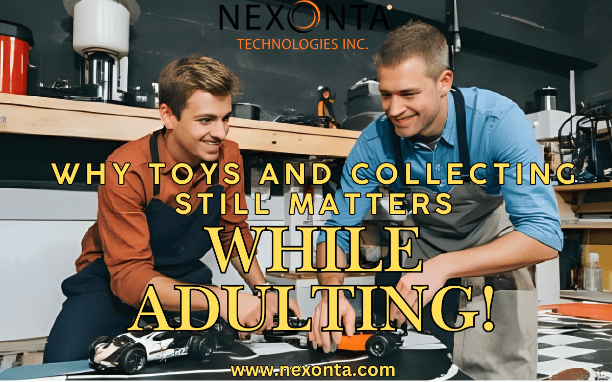 Why Toys and Collecting Still Matter When We’re All Grown Up