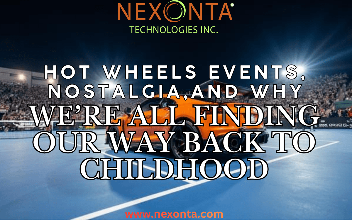 Hot Wheels Events, Nostalgia, and Why We’re All Finding Our Way Back to Childhood