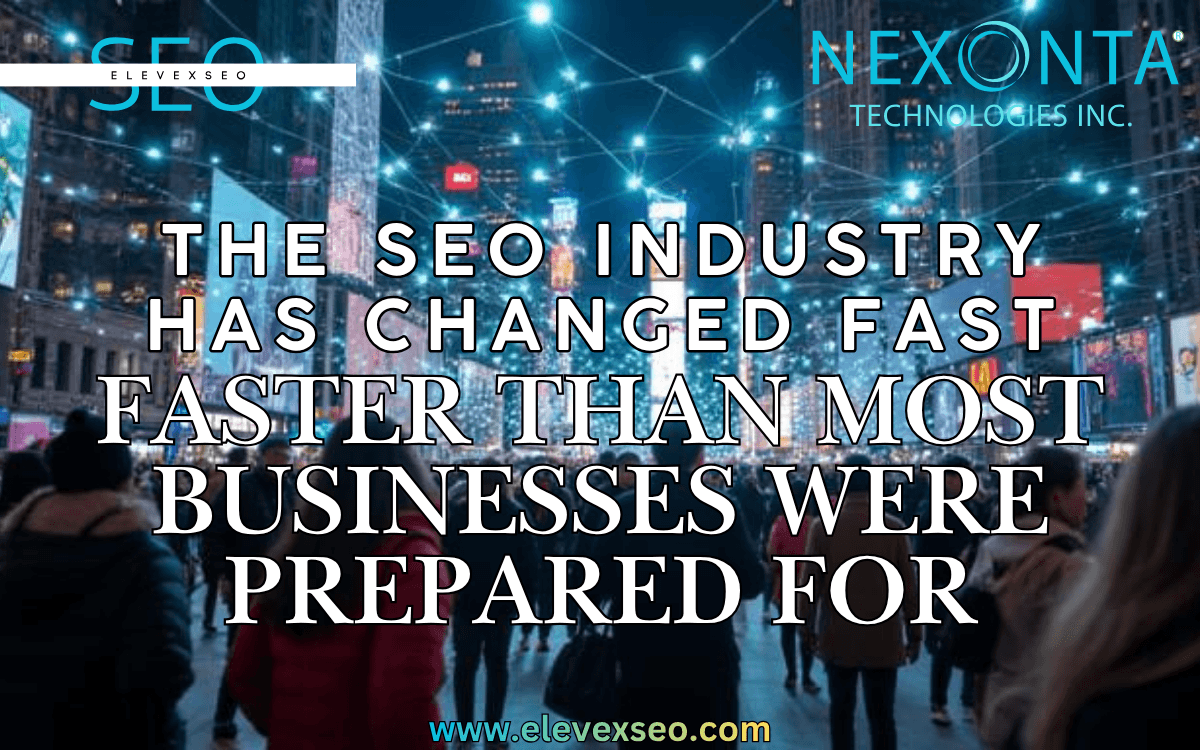 The SEO World Has Changed. That’s Exactly Why We Believe in ElevexSEO