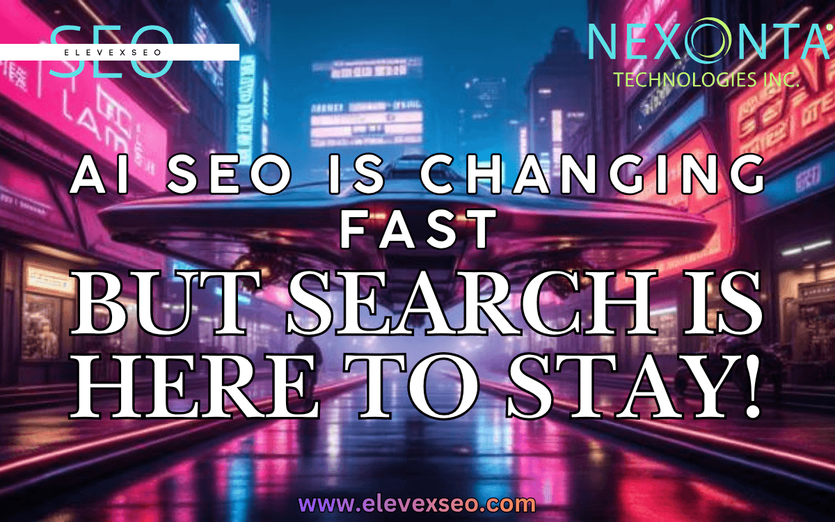 AI SEO Is Changing Fast — But Search Isn’t Going Anywhere