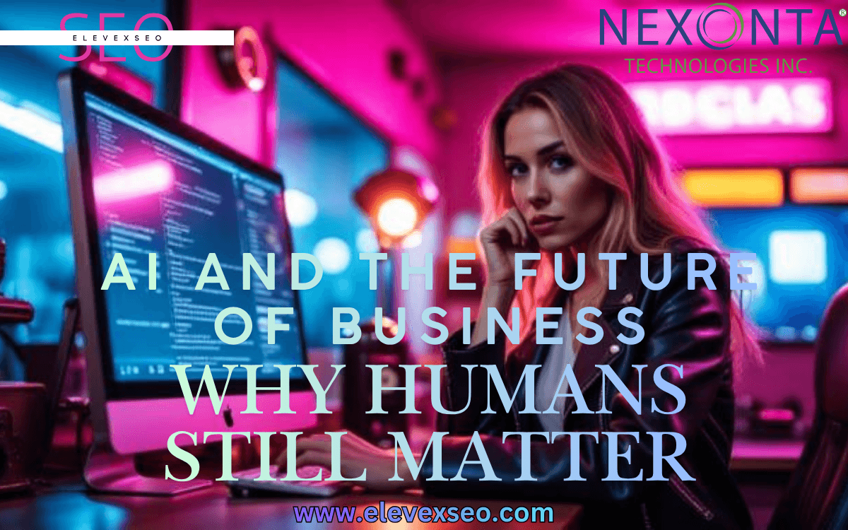 AI and the Future of Business: Why Humans Still Matter