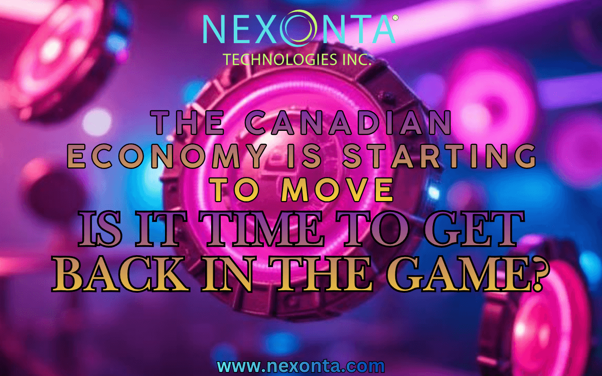The Canadian Economy Is Starting to Move — Is It Time to Get Back in the Game?