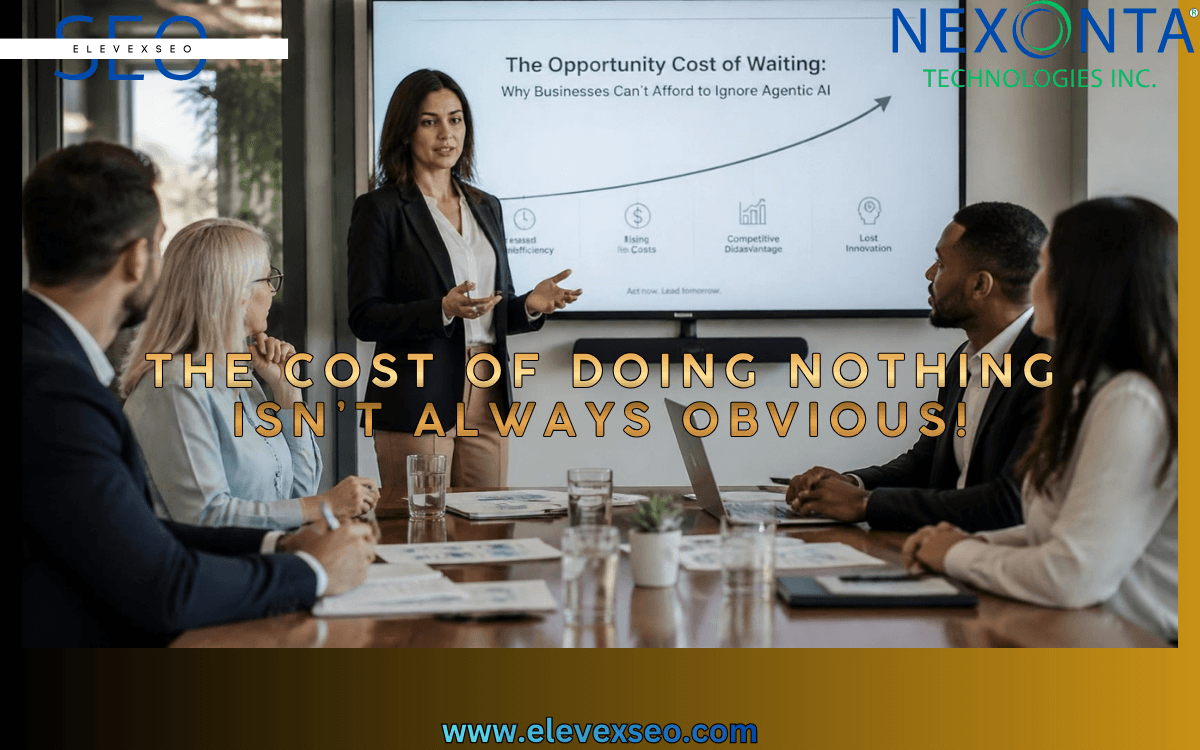 The Opportunity Cost of Waiting: Why Businesses Can’t Afford to Ignore Agentic AI